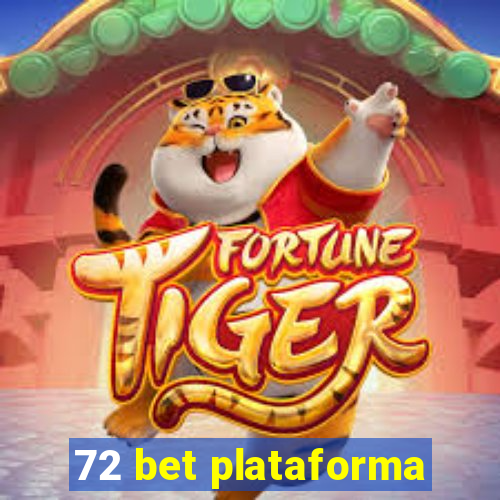 72 bet plataforma